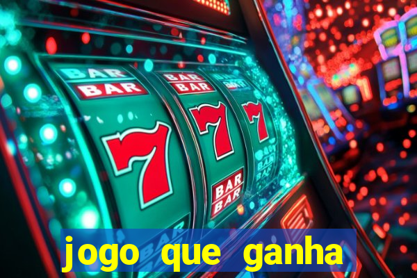 jogo que ganha dinheiro sem colocar dinheiro